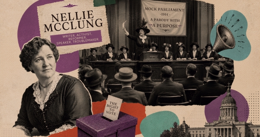 Nellie McClung: The Woman Who Mocked the Government Into Listening