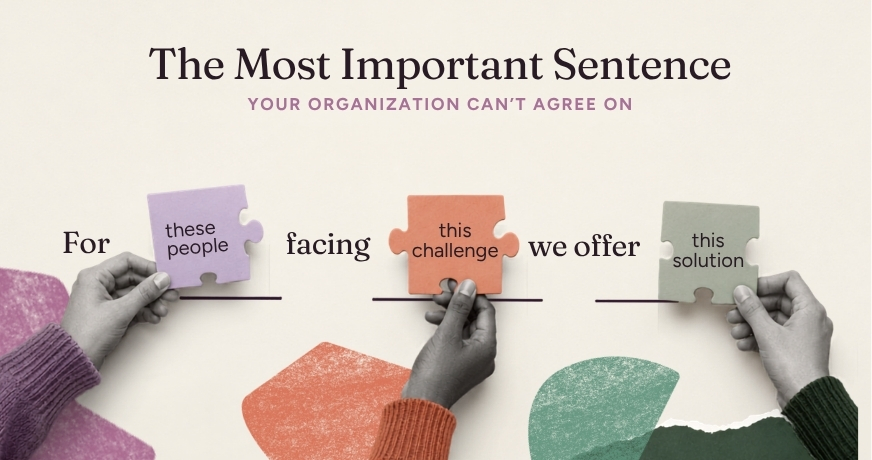 The Most Important Sentence Your Organization Can’t Agree On
